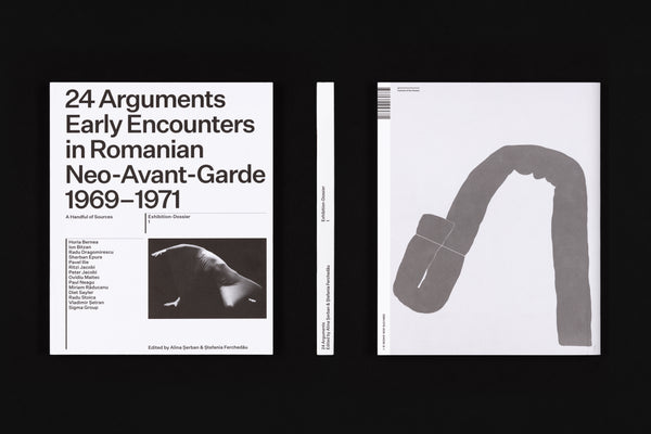 24 de argumente. Conexiuni timpurii în neo-avangarda românească 1969–1971 // Early Encounters in Romanian Neo-Avant-Garde 1969–1971